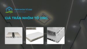 giá trần nhôm tổ ong