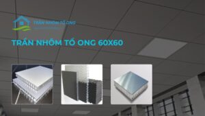 trần nhôm tổ ong 60x60