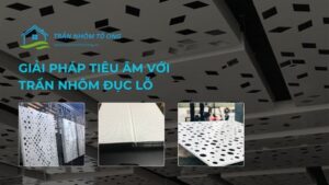 trần nhôm đục lỗ